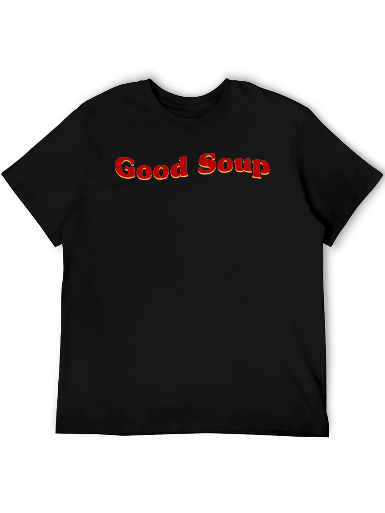 Good Soup T-Shirt - Funny Trendy Tee
