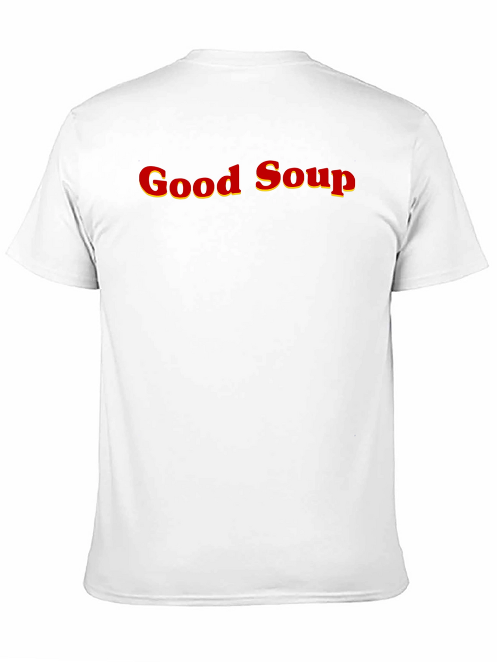Good Soup T-Shirt - Funny Trendy Tee