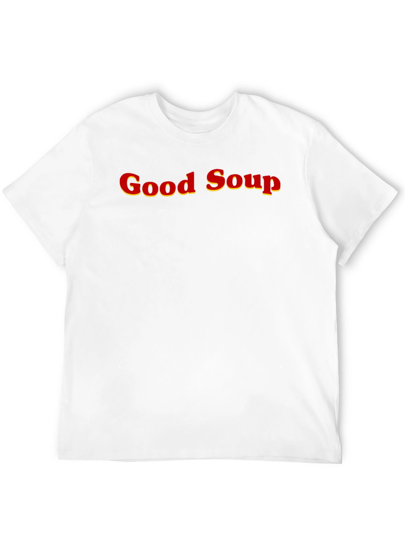 Good Soup T-Shirt - Funny Trendy Tee