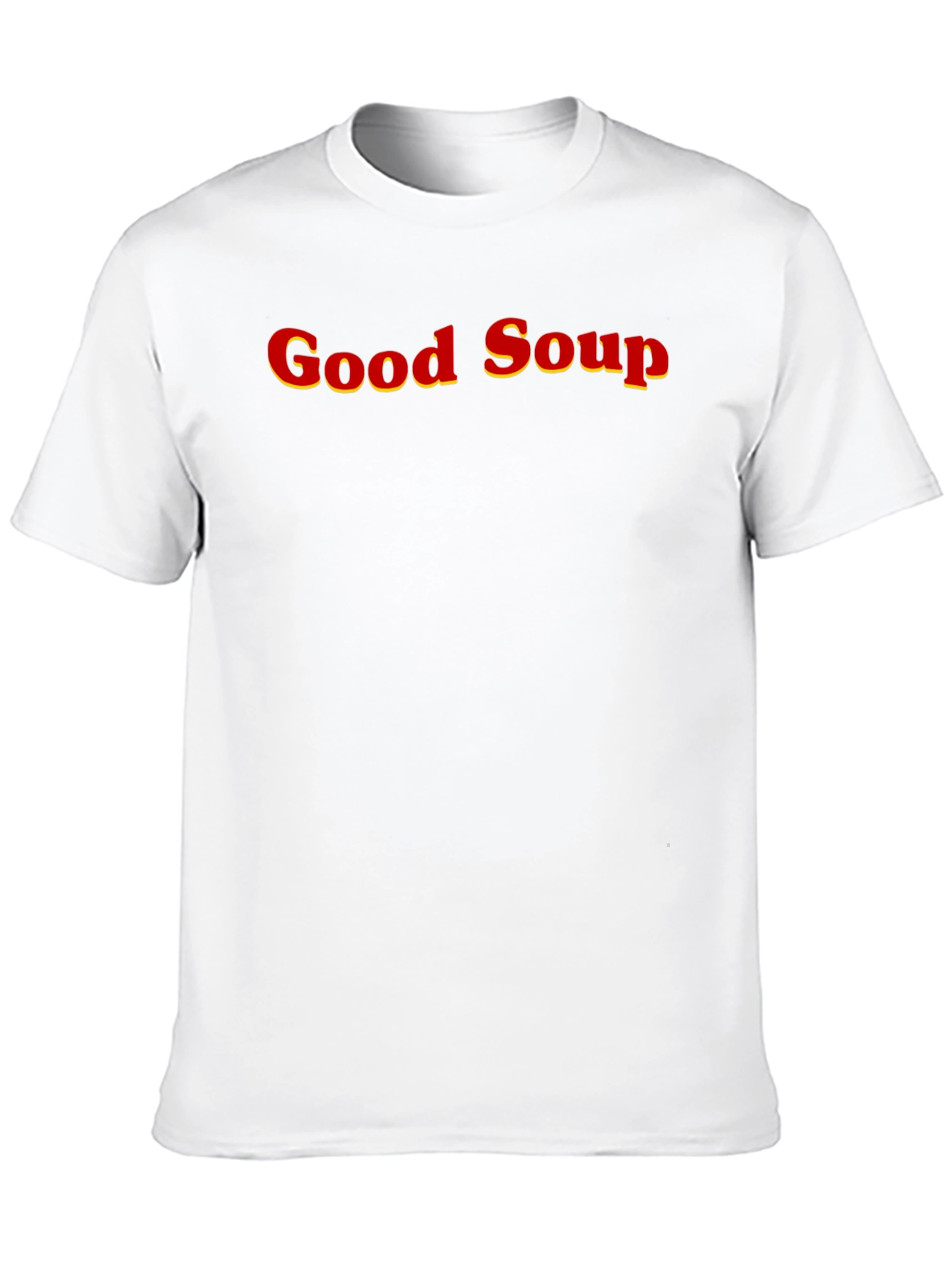 Good Soup T-Shirt - Funny Trendy Tee