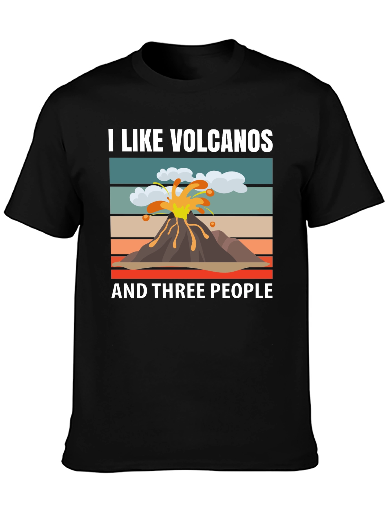Volcano Graphic Tee - I Like Volcanoes & Three People