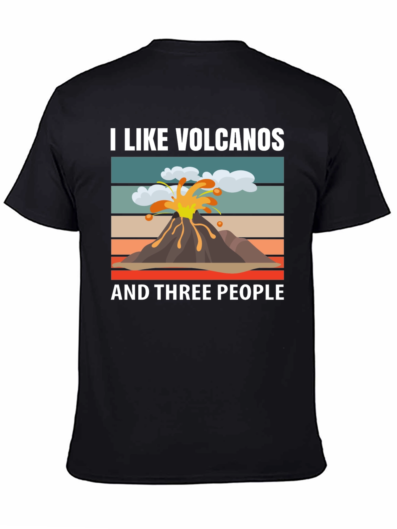 Volcano Graphic Tee - I Like Volcanoes & Three People