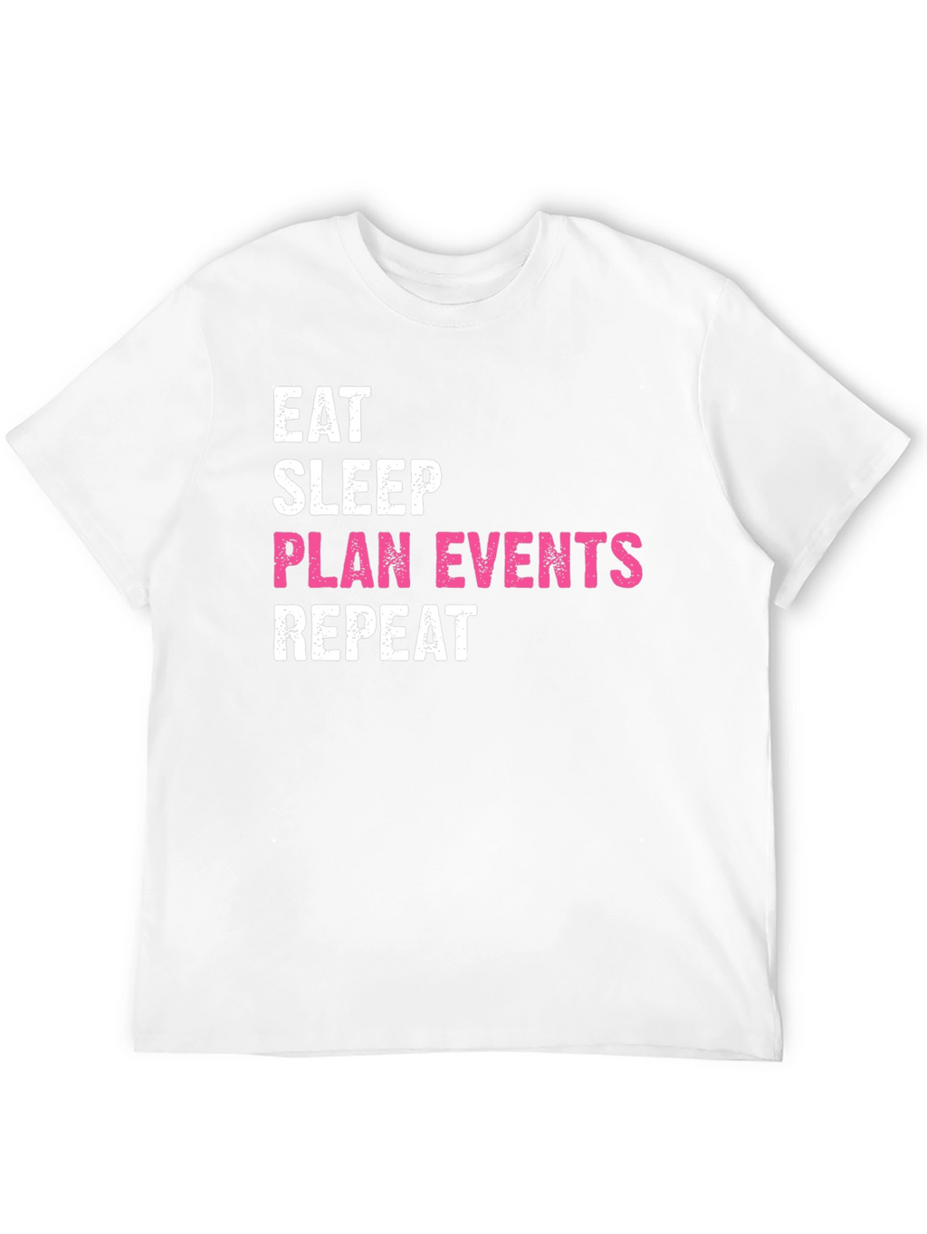 Eat Sleep Plan Events Repeat Black T-Shirt