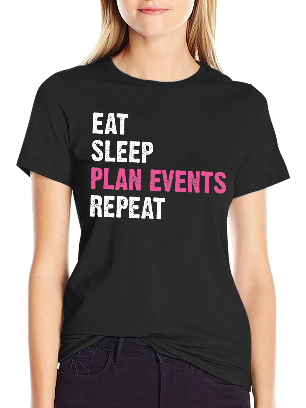 Eat Sleep Plan Events Repeat Black T-Shirt