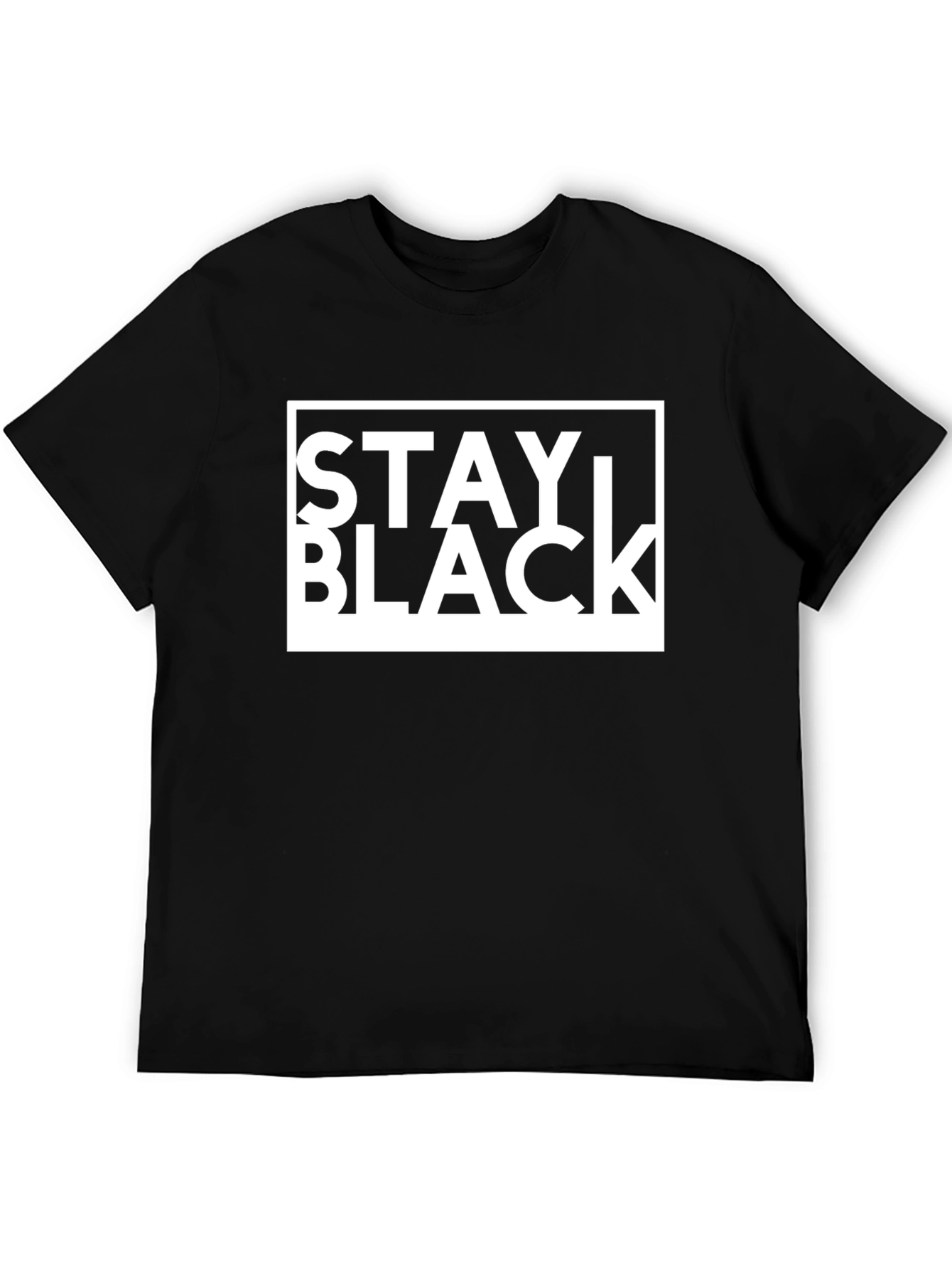 Stay Black Graphic Tee - Bold Statement T-Shirt