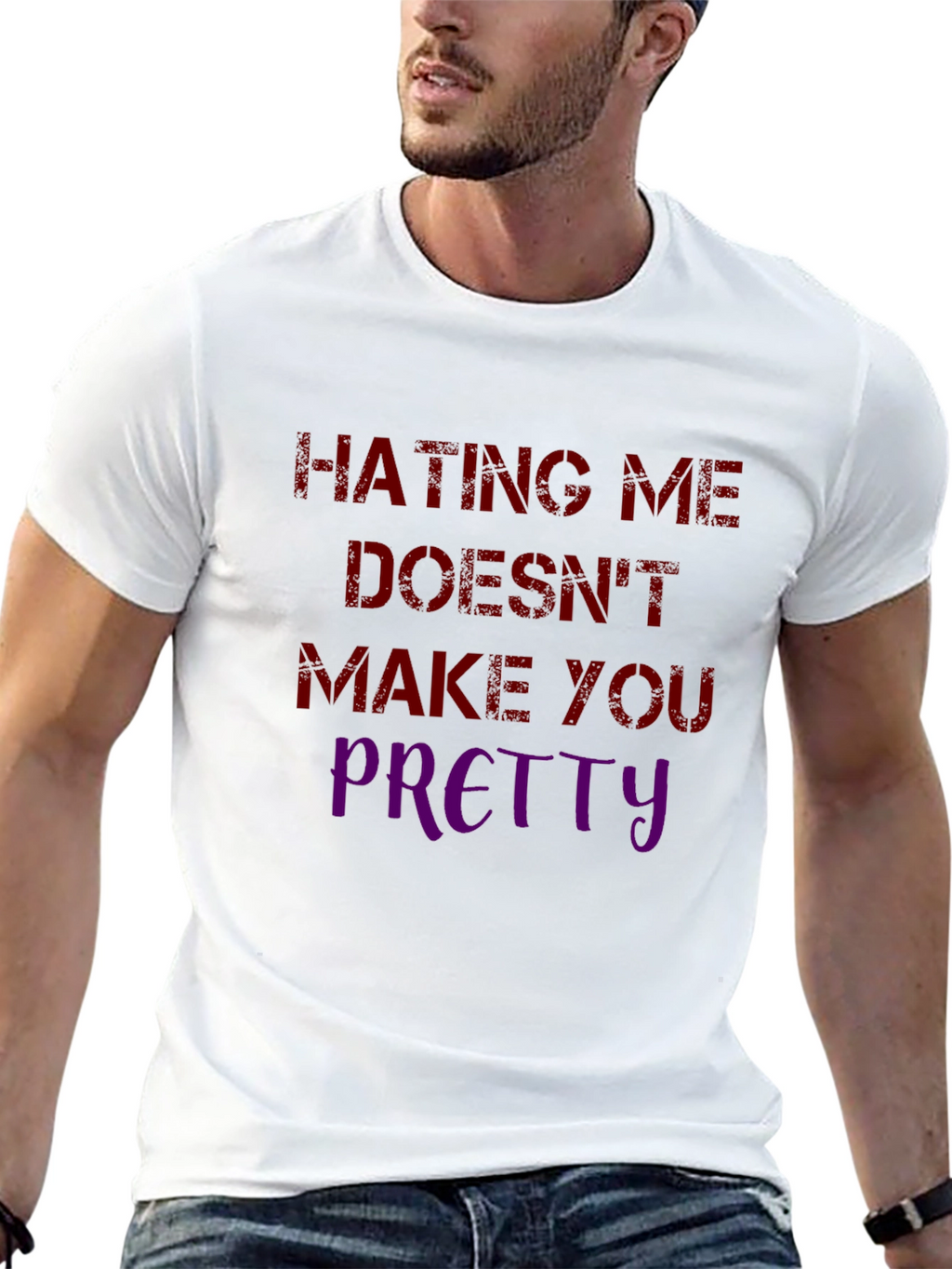 Hating Me Doesnt Make You Pretty Graphic Tee