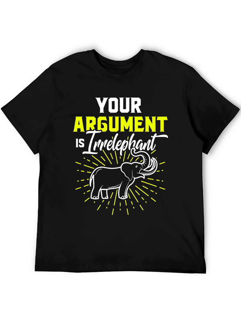 Irrelephant T-Shirt - Funny Argument Elephant Tee