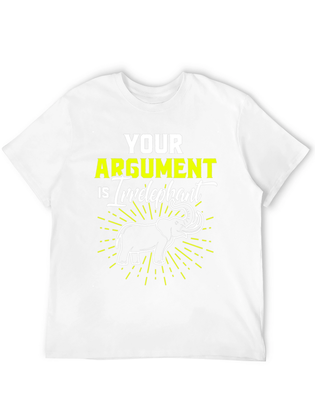 Irrelephant T-Shirt - Funny Argument Elephant Tee