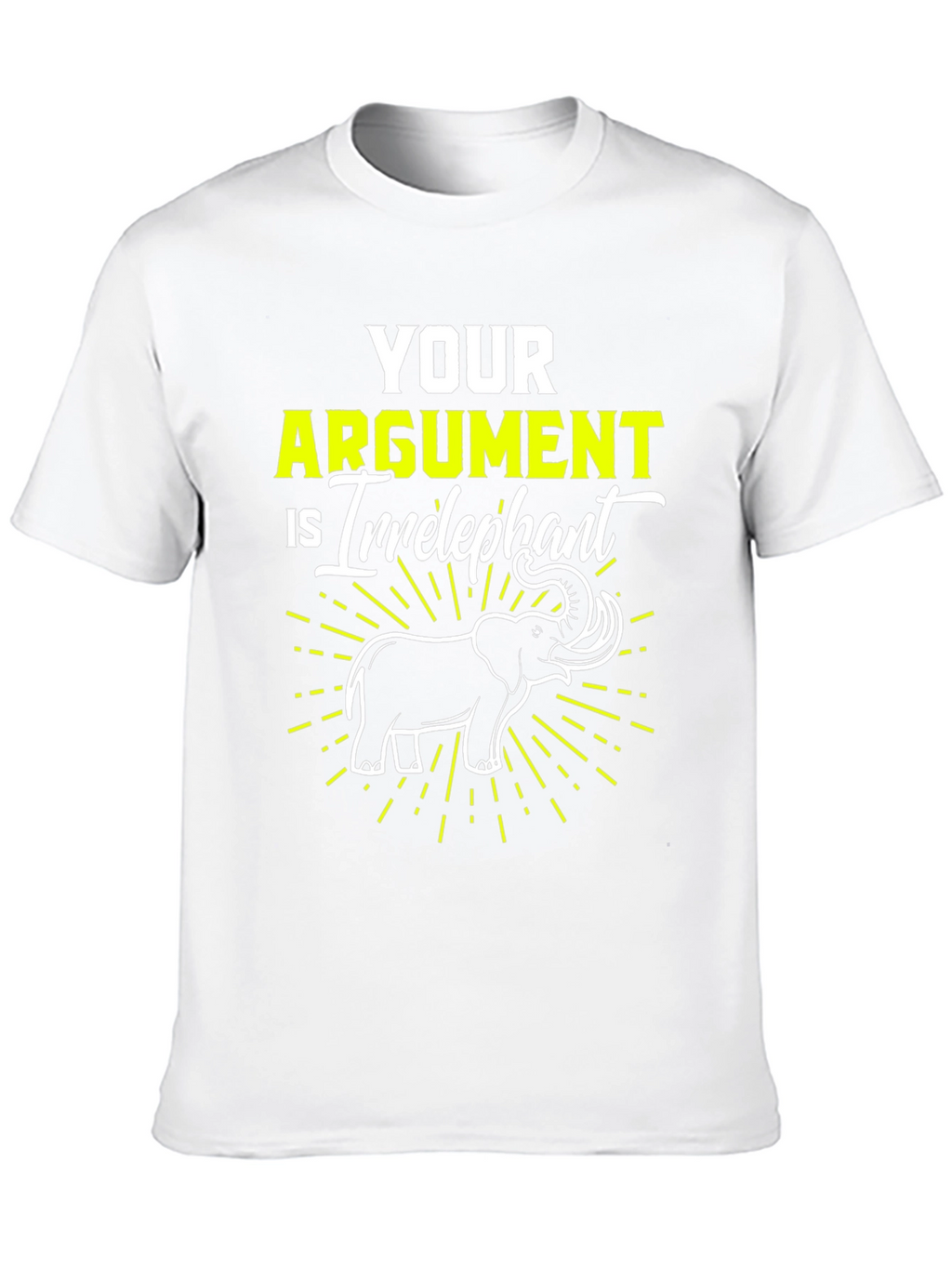 Irrelephant T-Shirt - Funny Argument Elephant Tee
