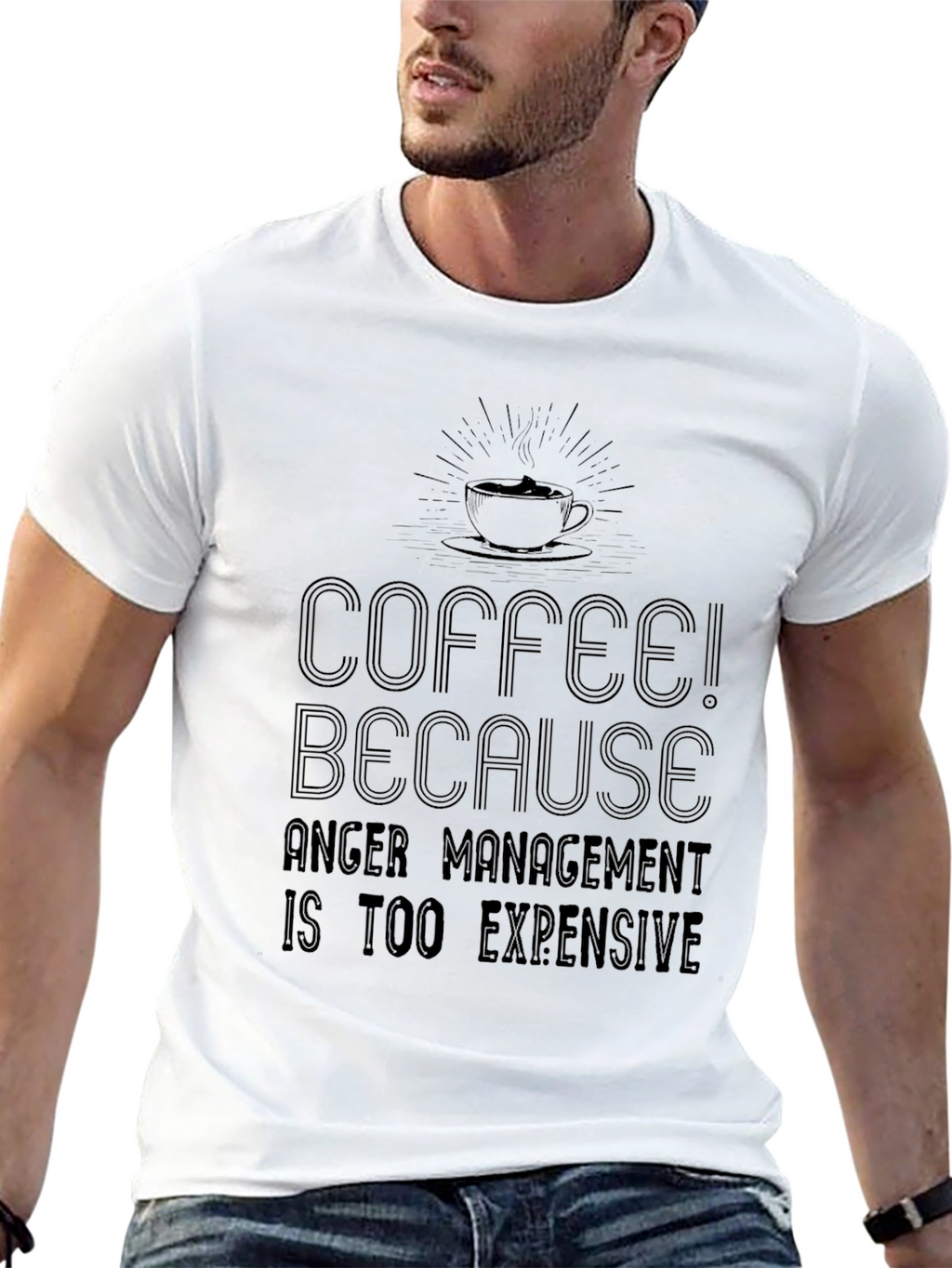 Coffee! Because Anger Management is Too Expensive T-Shirt