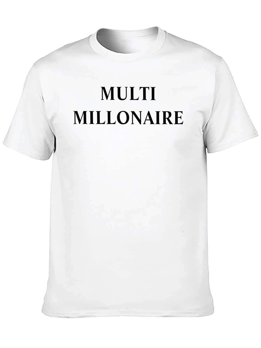 Multi-Millionaire Graphic Tee