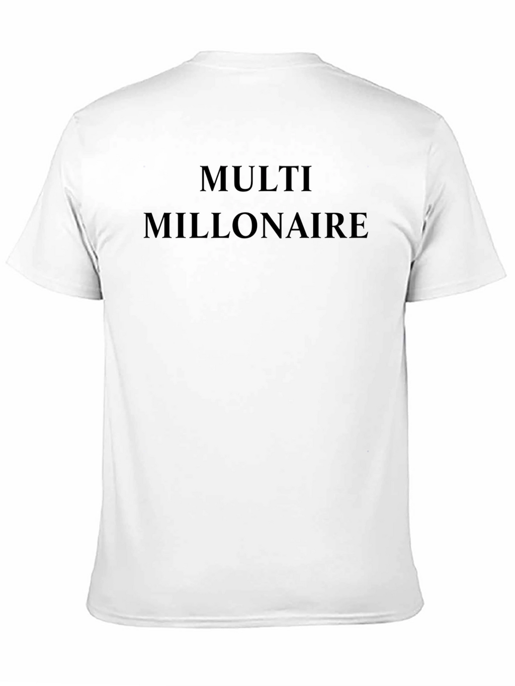 Multi-Millionaire Graphic Tee
