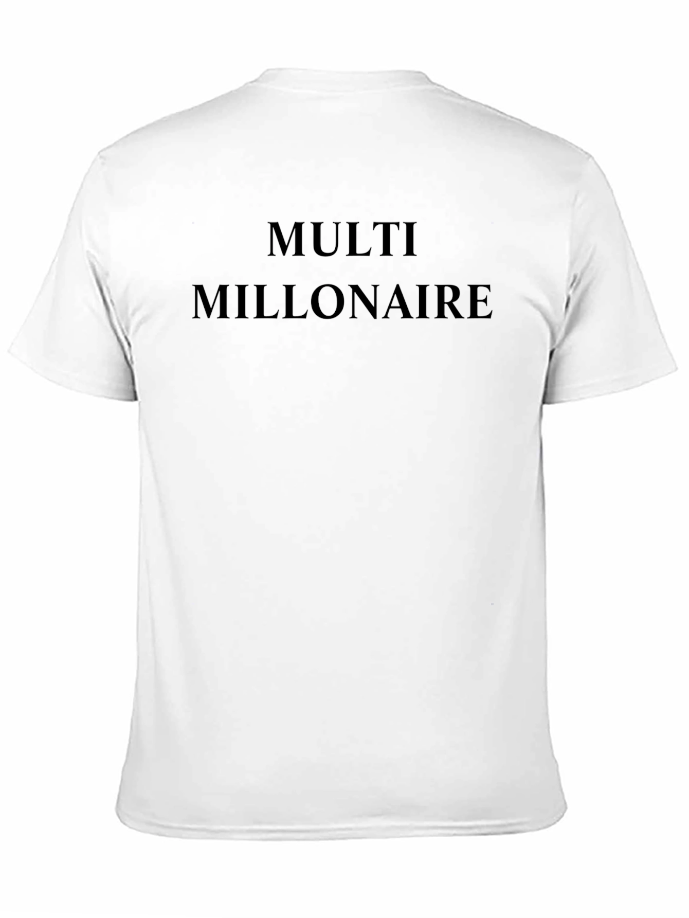 Multi-Millionaire Graphic Tee