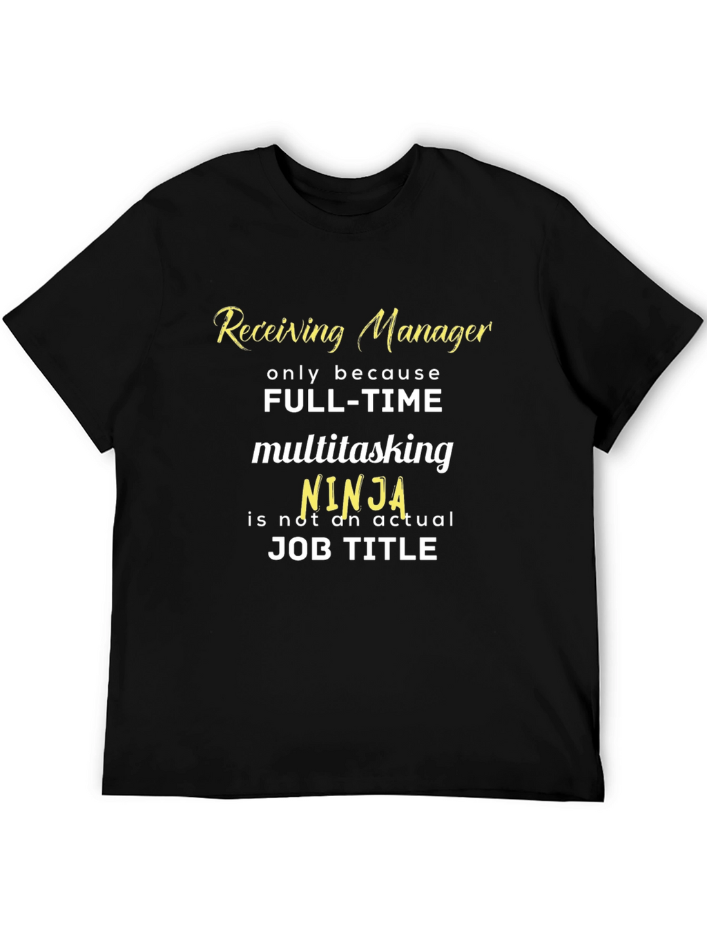 Receiving Manager Ninja T-Shirt