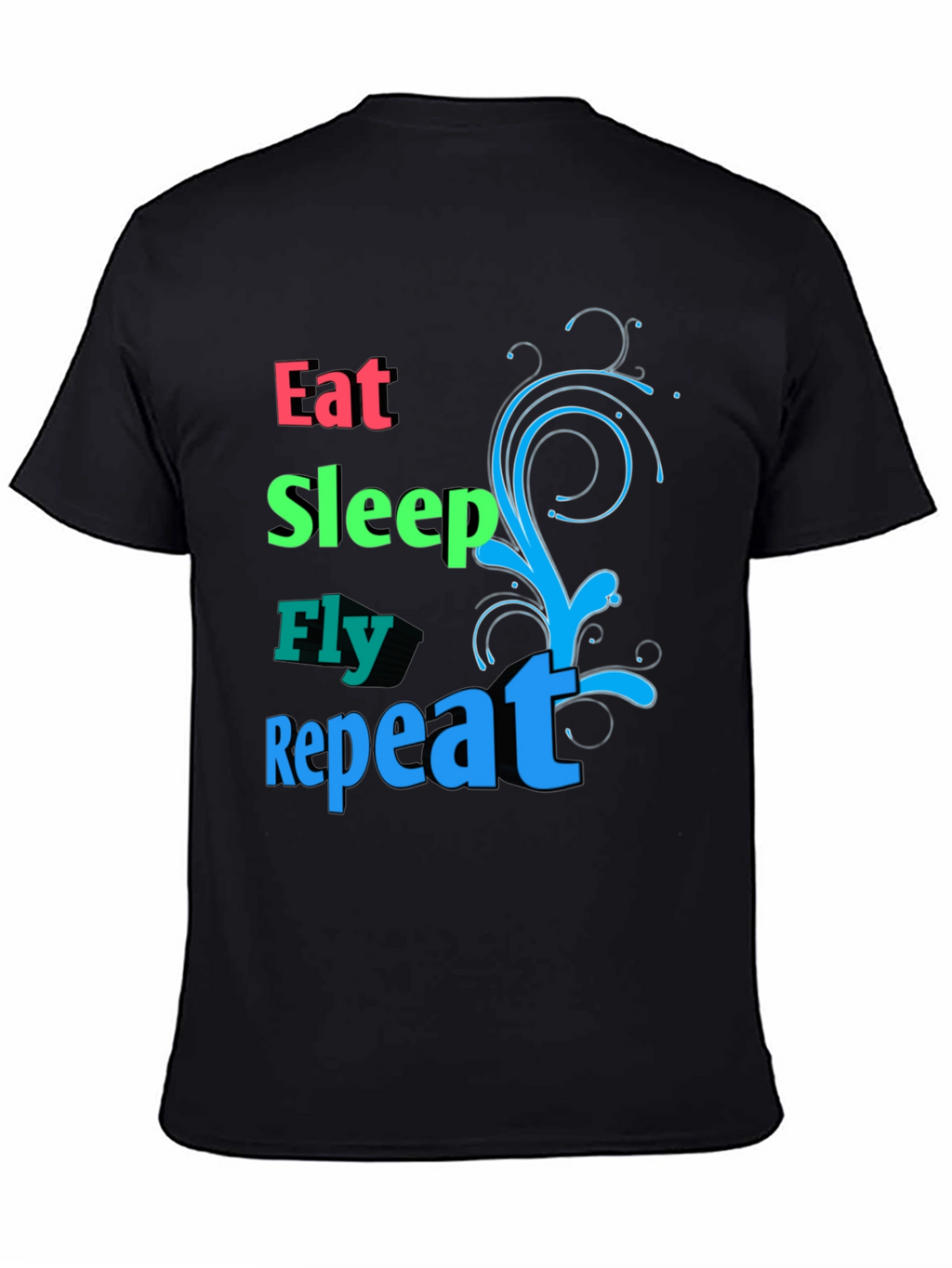 Eat Sleep Fly Repeat T-Shirt