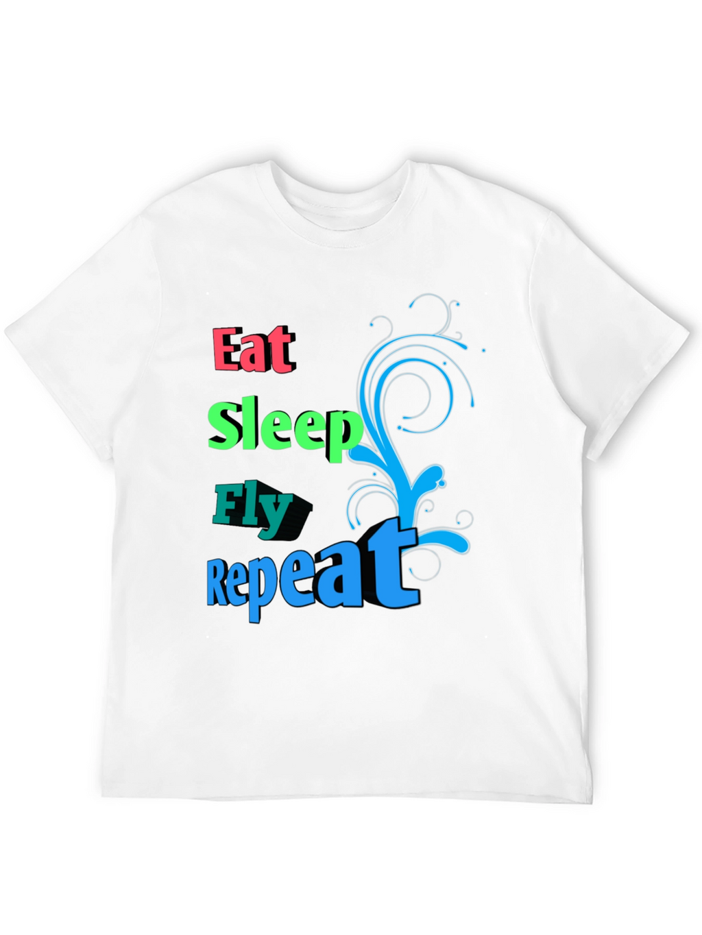 Eat Sleep Fly Repeat T-Shirt