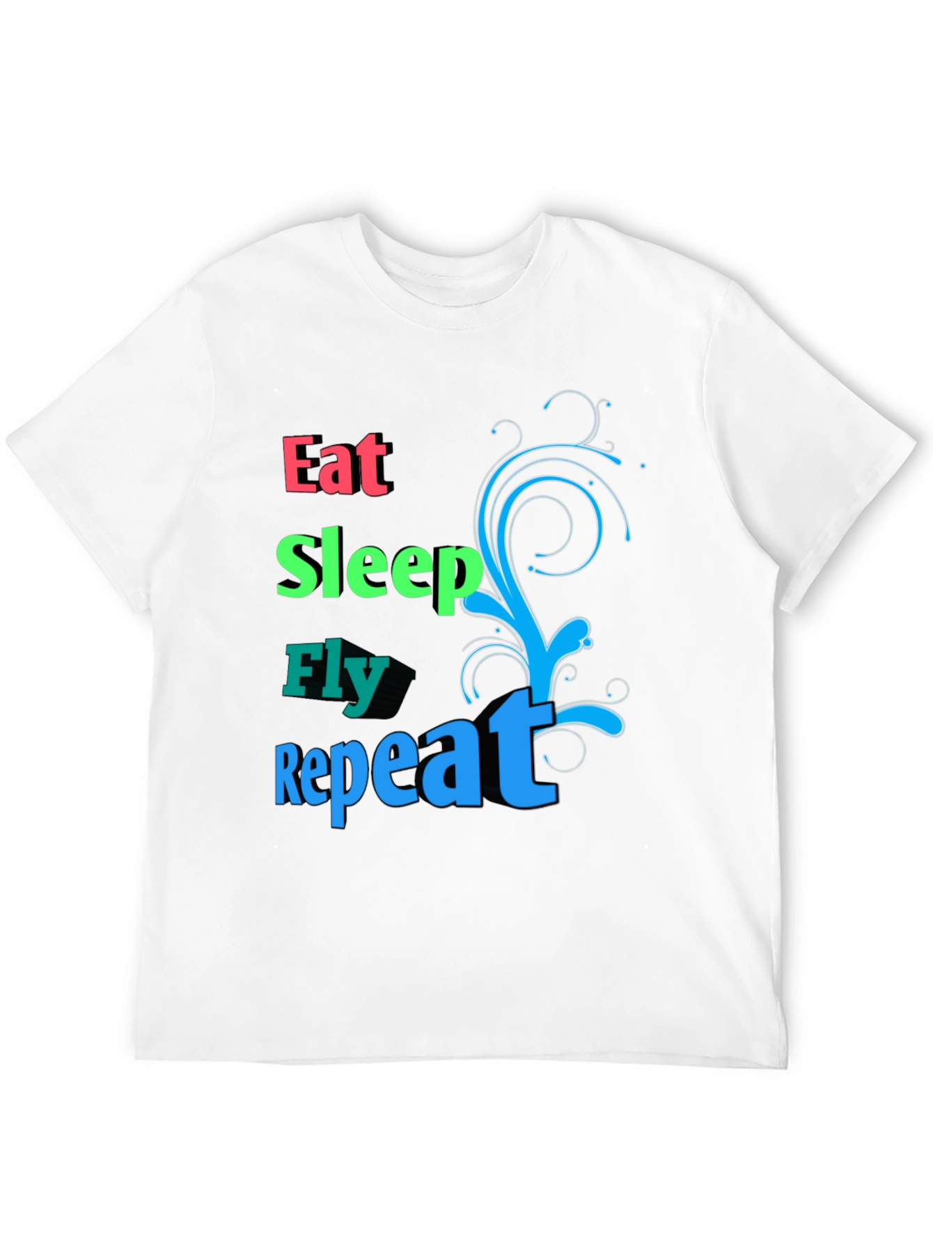 Eat Sleep Fly Repeat T-Shirt