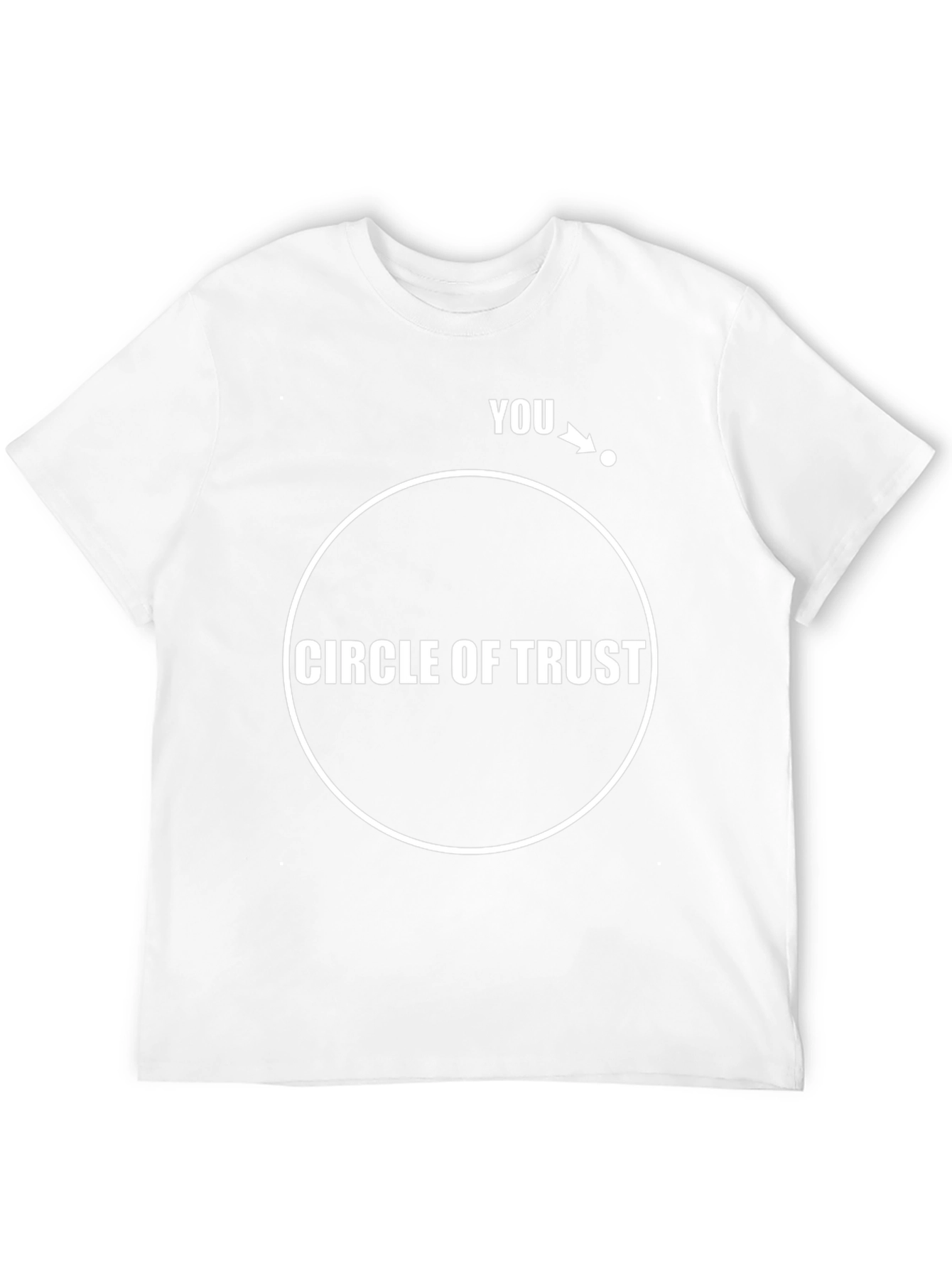 Circle of Trust T-Shirt: Funny Graphic Tee