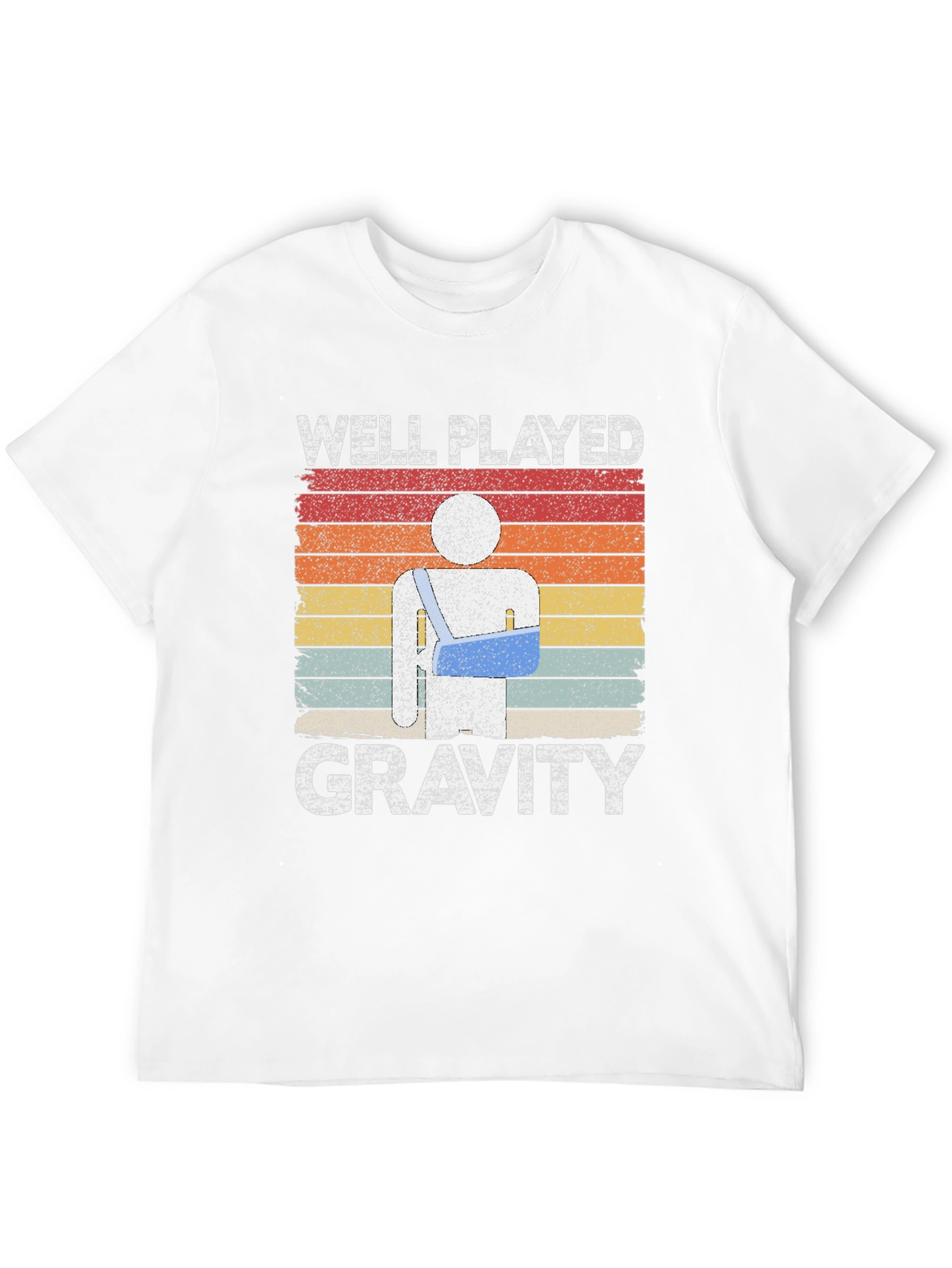 Well Played Gravity T-Shirt - Broken Arm Humor