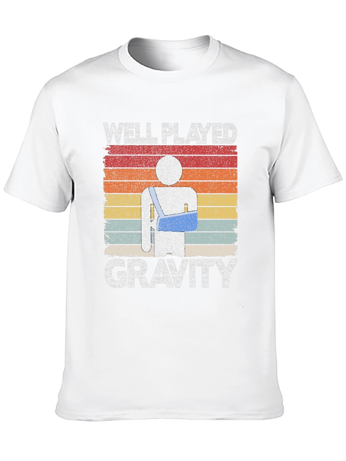 Well Played Gravity T-Shirt - Broken Arm Humor