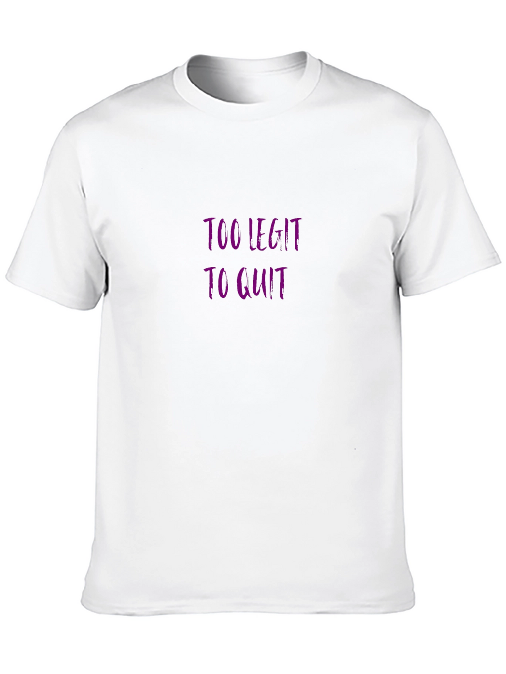 Too Legit To Quit Black T-Shirt