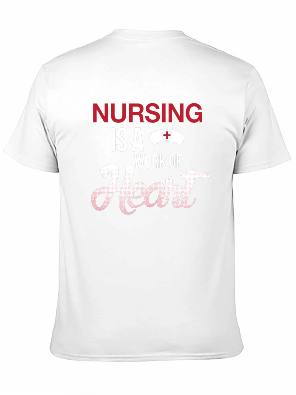 Nursing is a Work of Heart T-Shirt