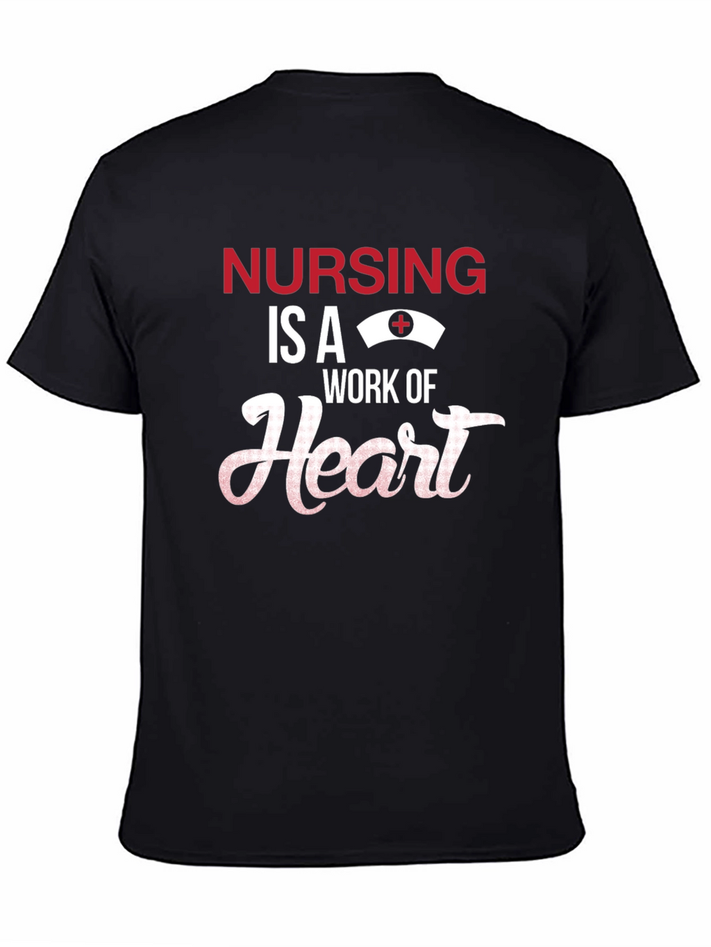 Nursing is a Work of Heart T-Shirt
