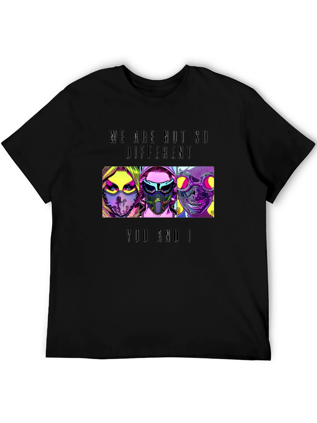 We Are Not So Different T-Shirt