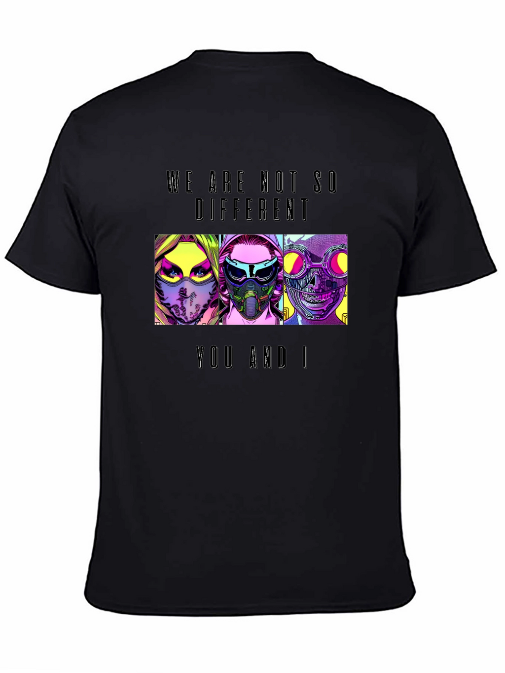 We Are Not So Different T-Shirt