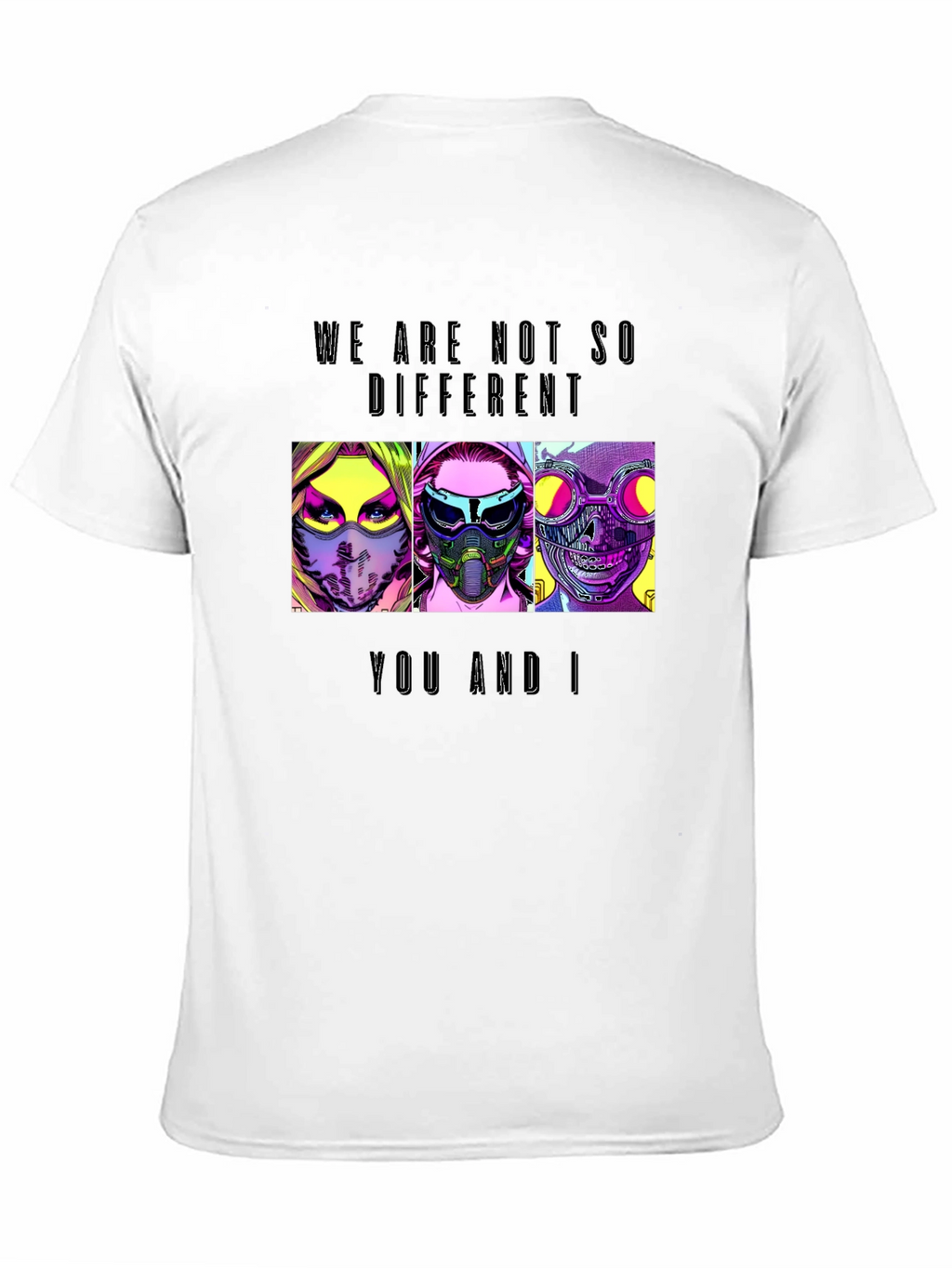 We Are Not So Different T-Shirt