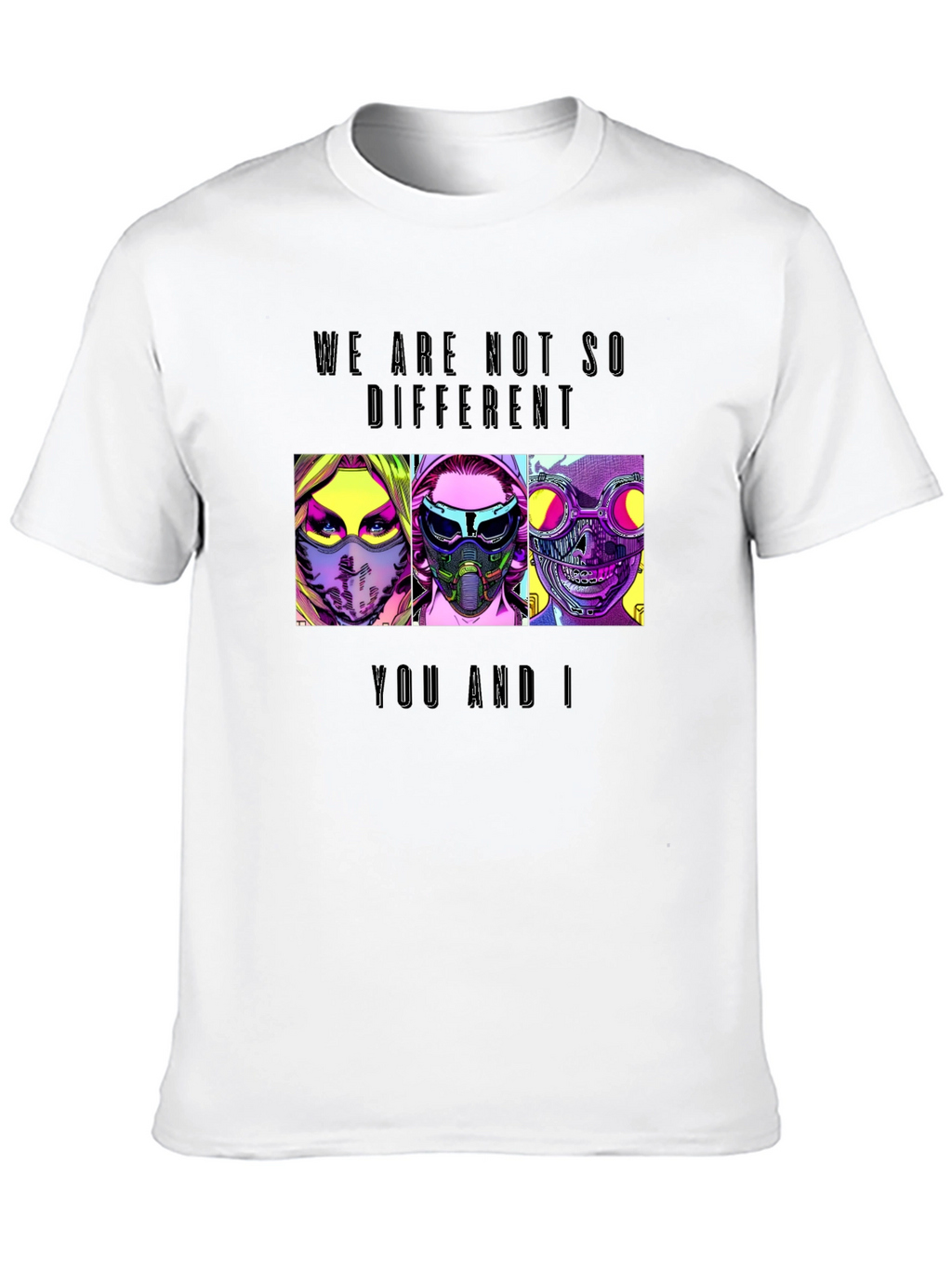 We Are Not So Different T-Shirt