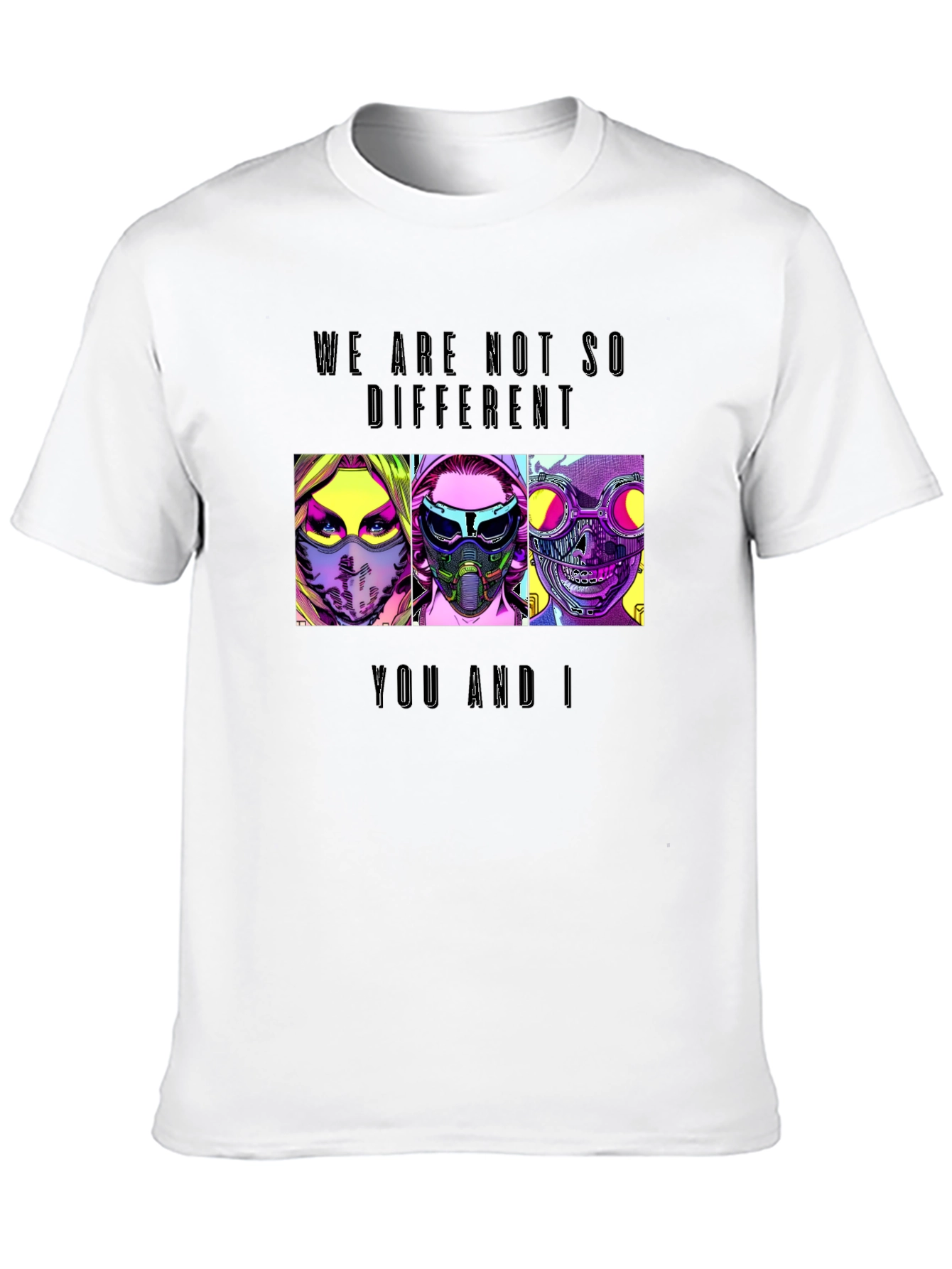 We Are Not So Different T-Shirt