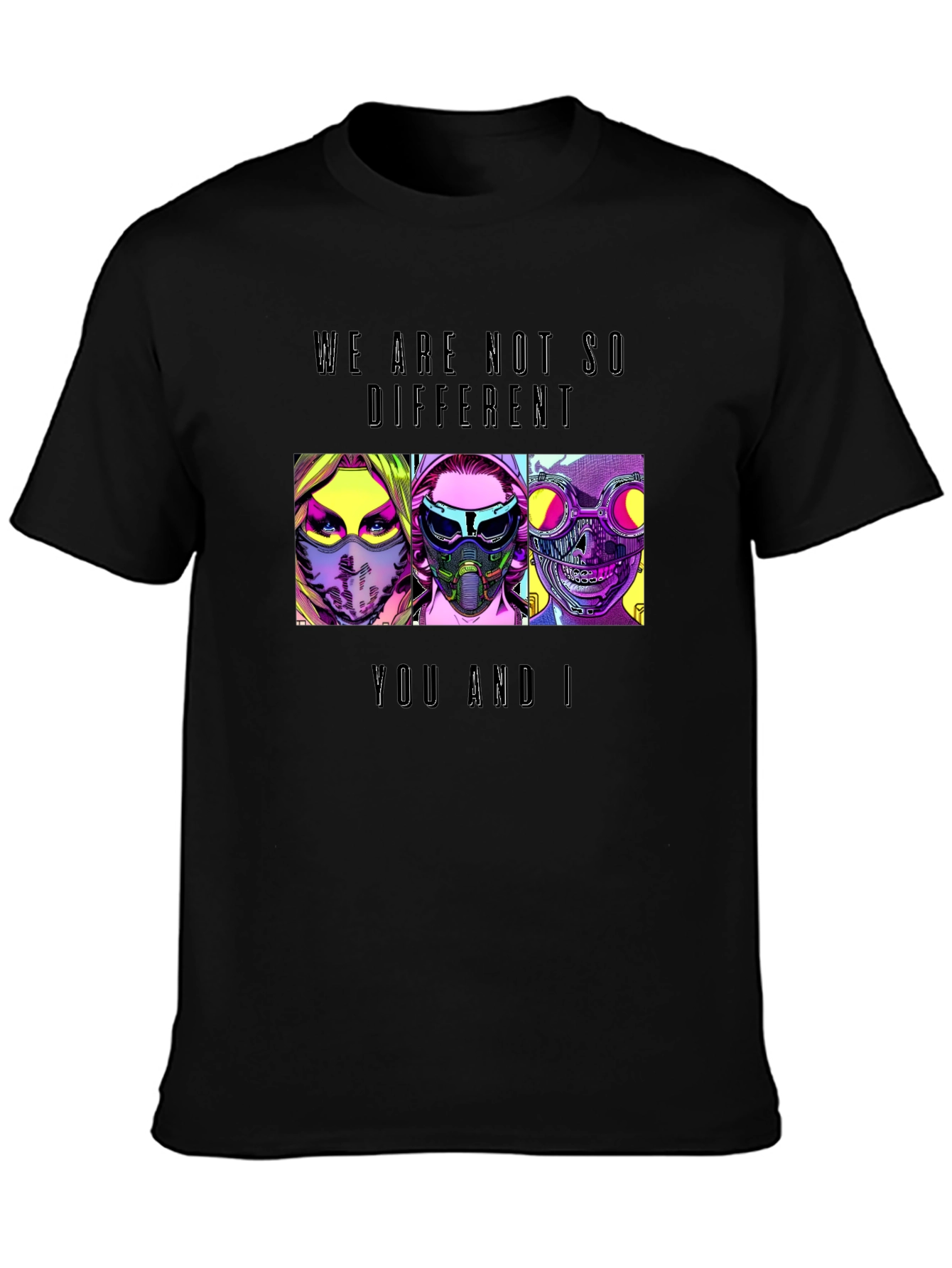 We Are Not So Different T-Shirt