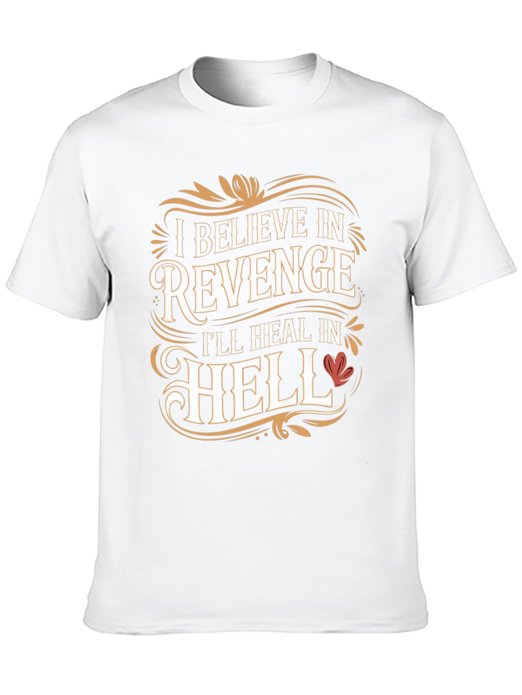Revenge T-Shirt: Ill Heal in Hell Graphic Tee