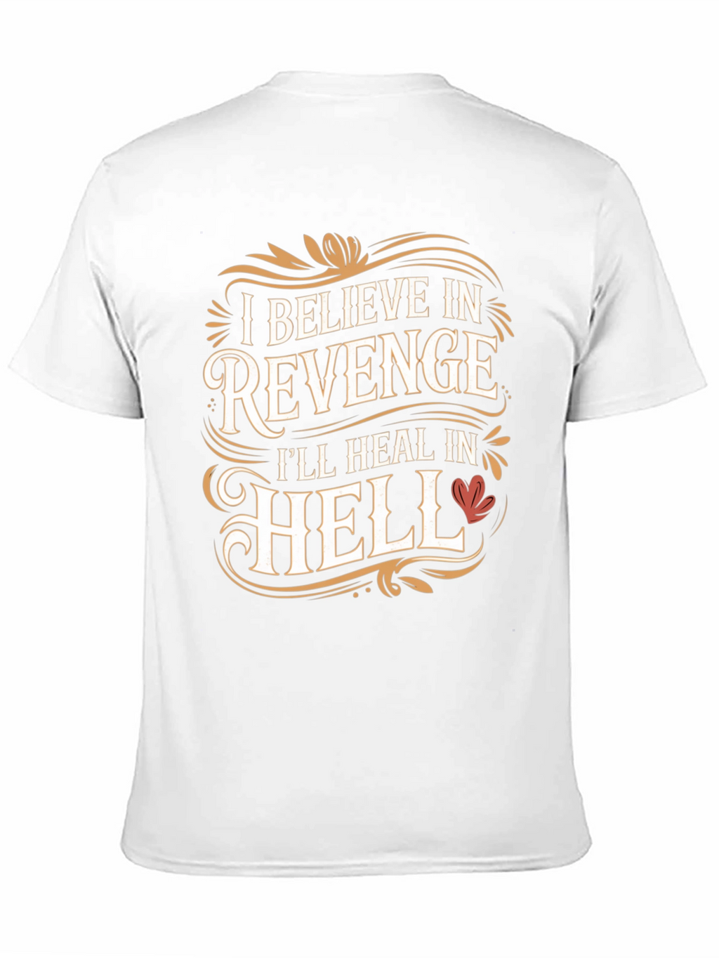 Revenge T-Shirt: Ill Heal in Hell Graphic Tee