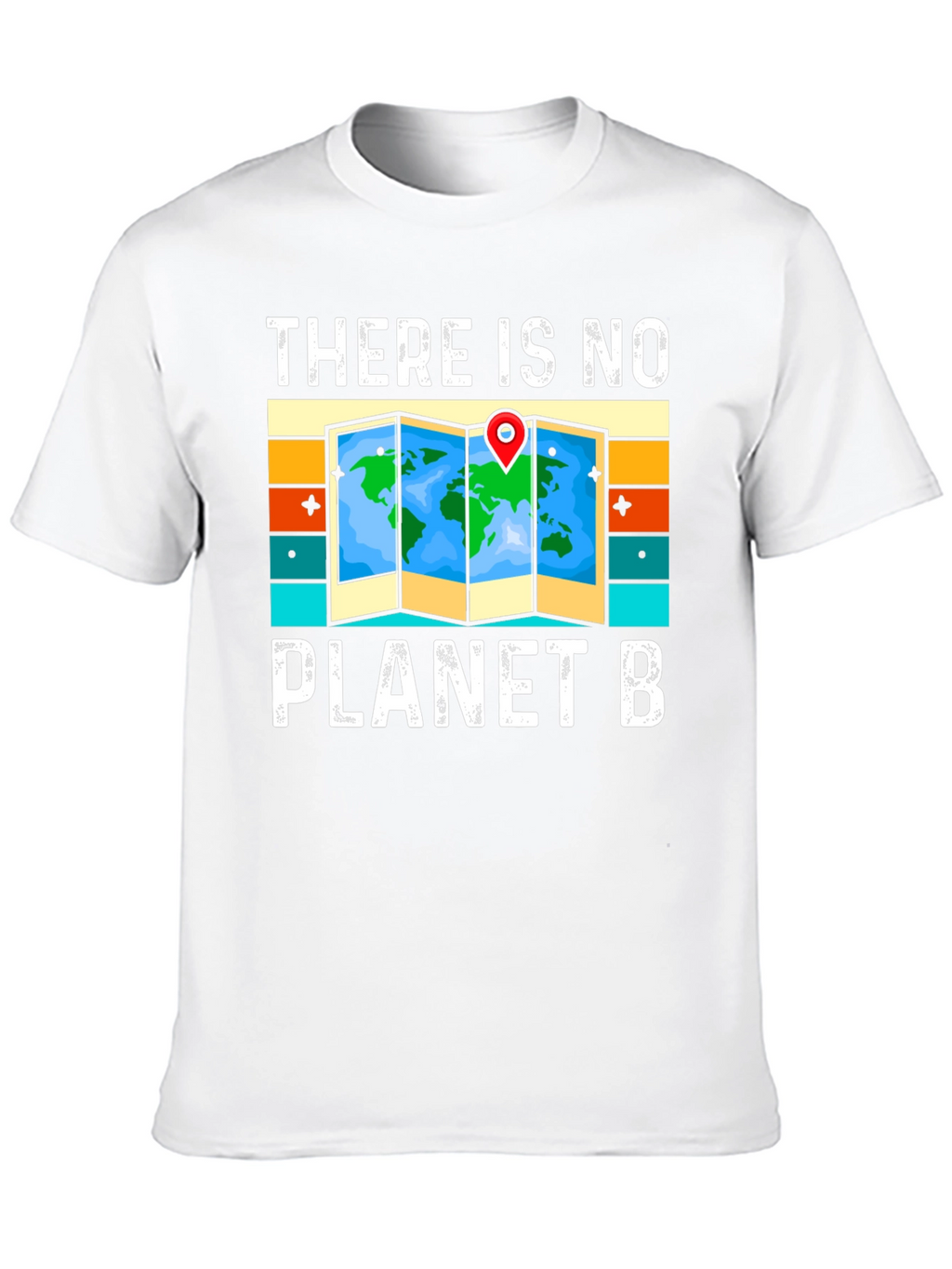 There is No Planet B T-Shirt - Earth Day