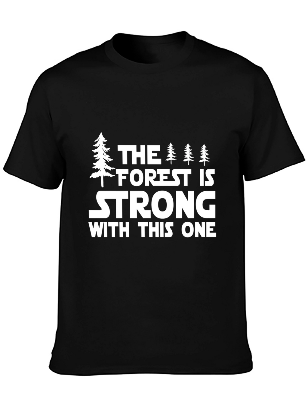 Forest Strong T-Shirt - Nature Inspired Tee