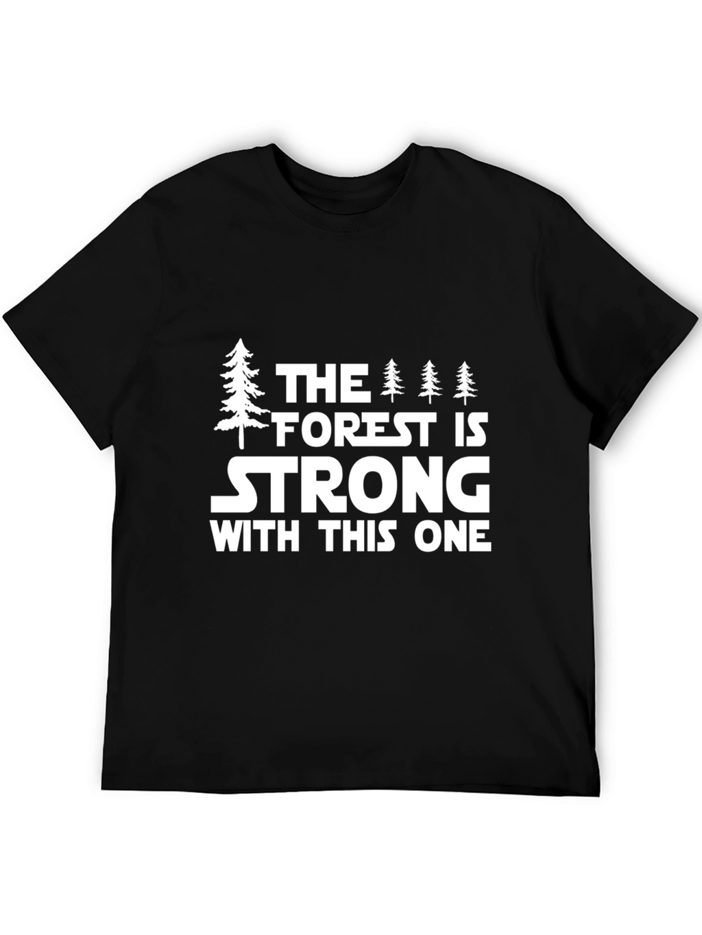 Forest Strong T-Shirt - Nature Inspired Tee