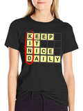 Keep It Nice Daily T-Shirt