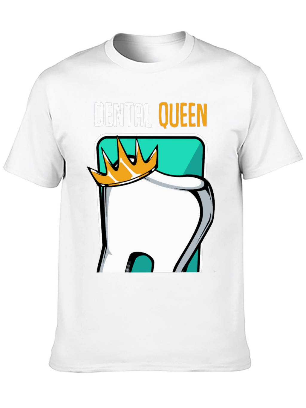 Dental Queen T-Shirt