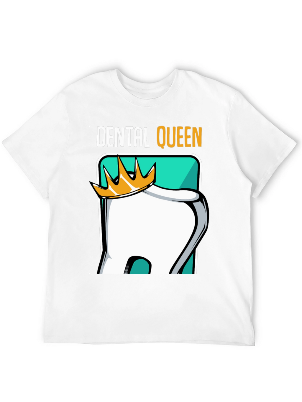 Dental Queen T-Shirt