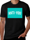 Anti-You Graphic Tee - Modern Statement Shirt