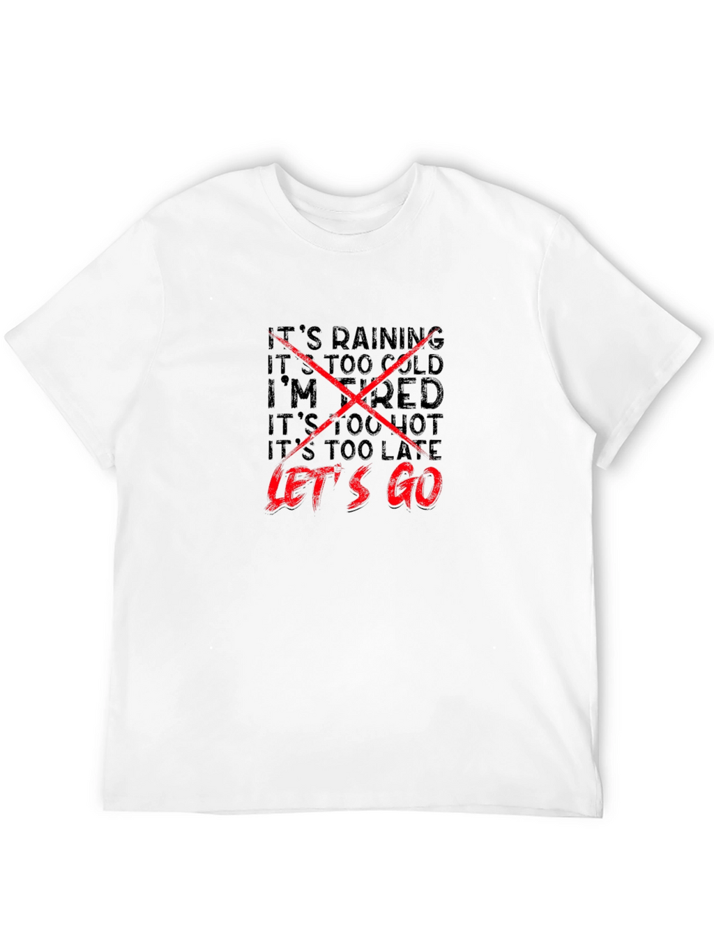 Lets Go T-Shirt - Motivational Graphic Tee