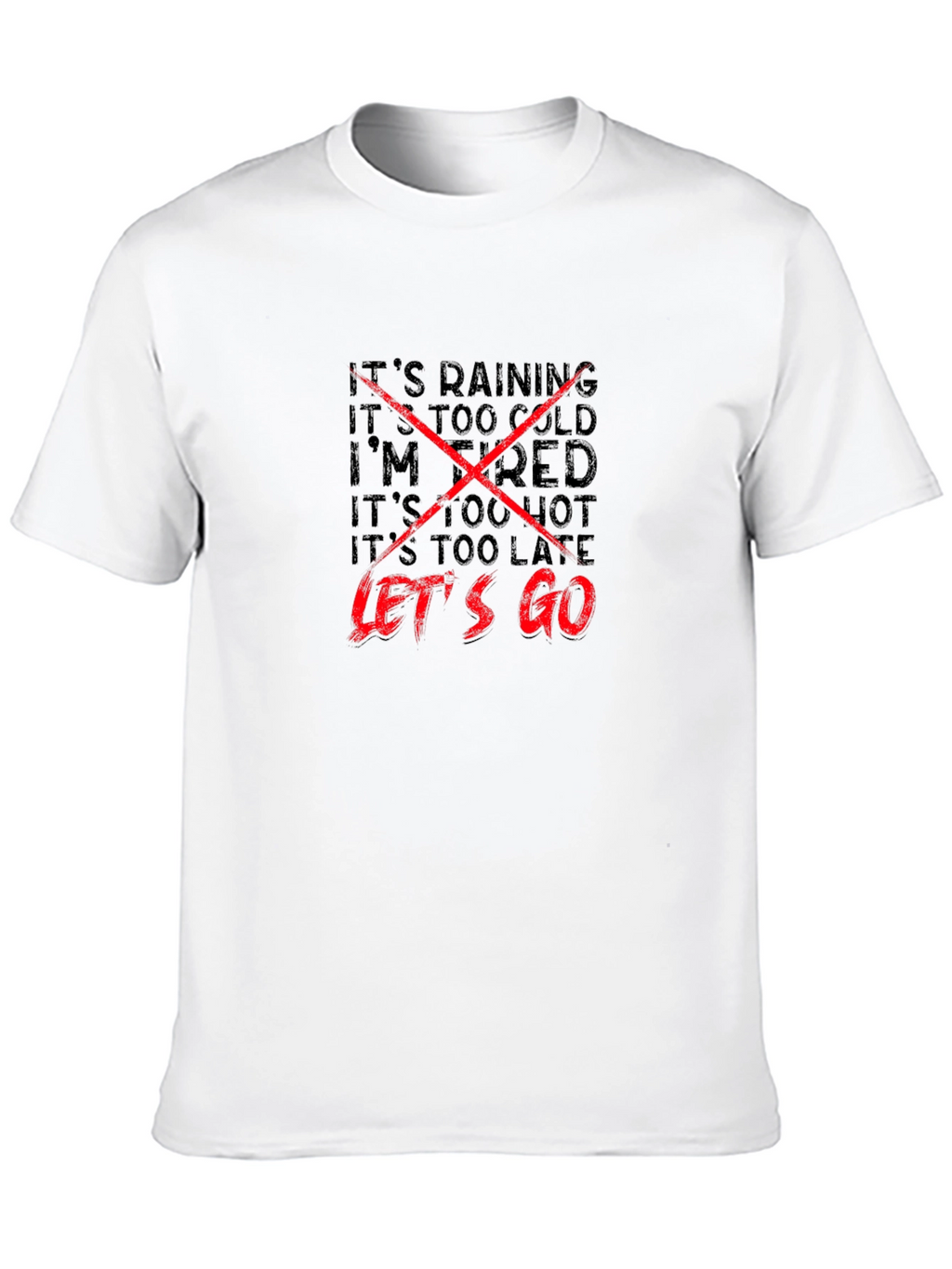 Lets Go T-Shirt - Motivational Graphic Tee