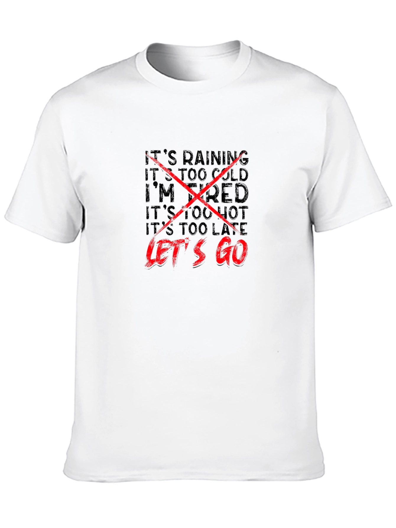 Lets Go T-Shirt - Motivational Graphic Tee