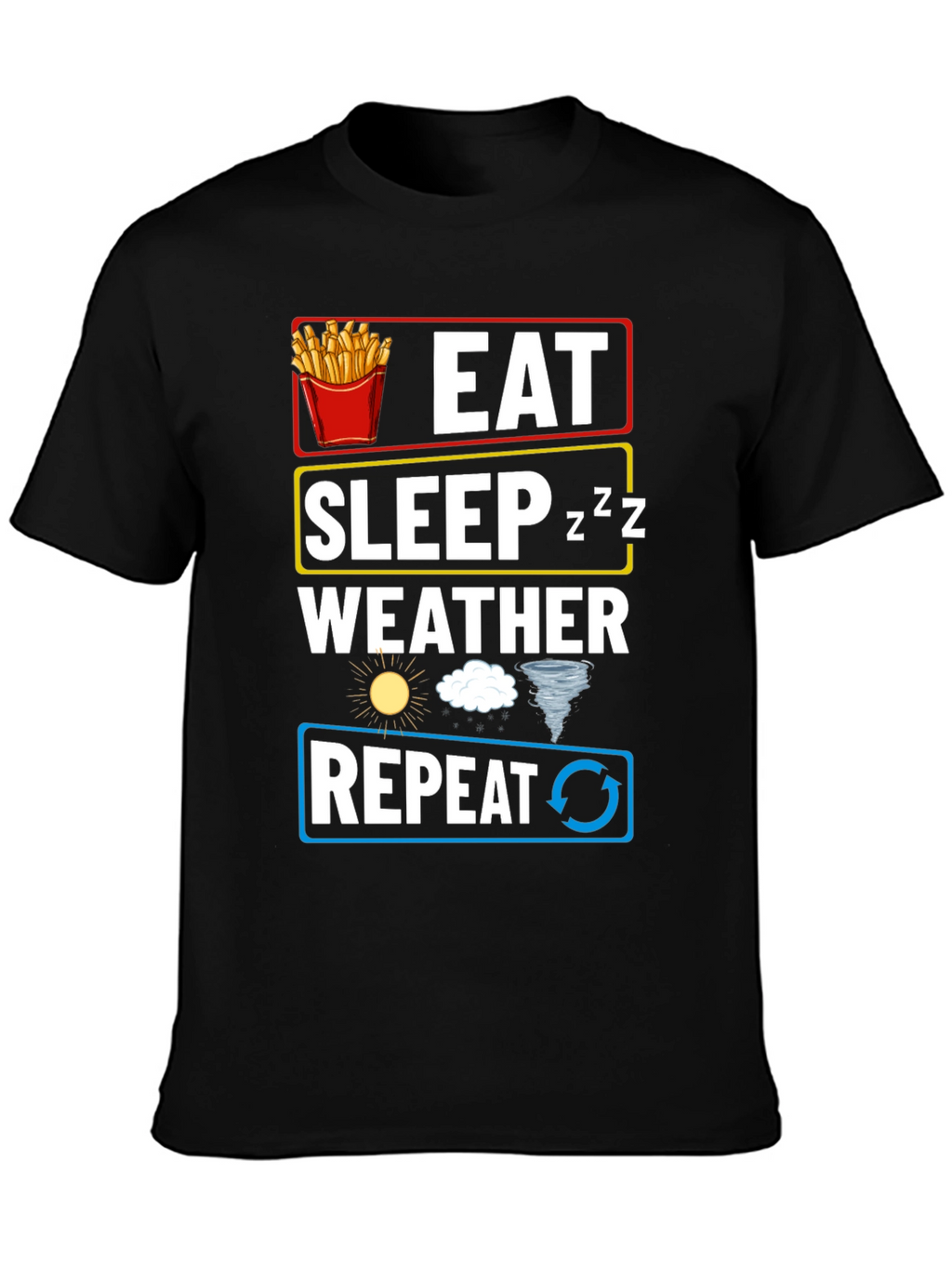 Eat Sleep Weather Repeat T-Shirt