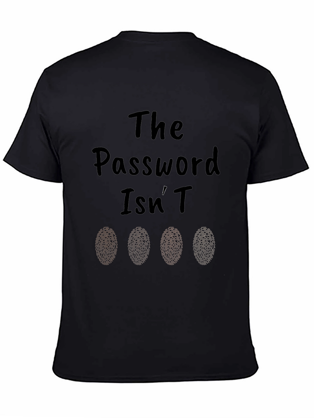 Password Isnt Fingerprints T-Shirt - Black Novelty Tee