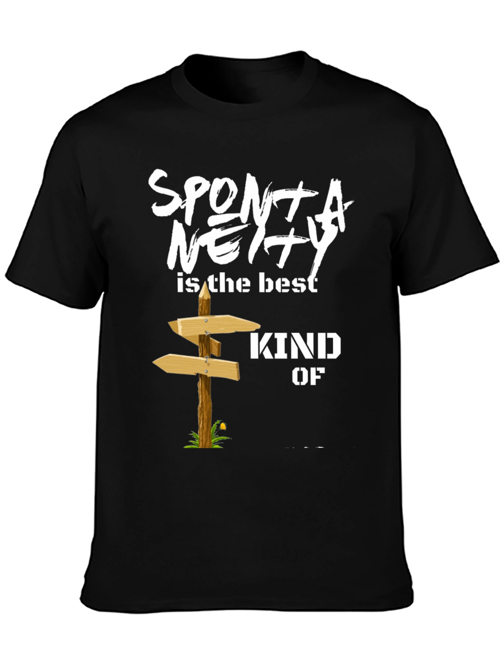 Spontaneity T-Shirt: Best Kind of Adventure Tee