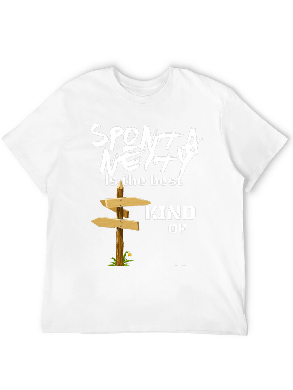 Spontaneity T-Shirt: Best Kind of Adventure Tee