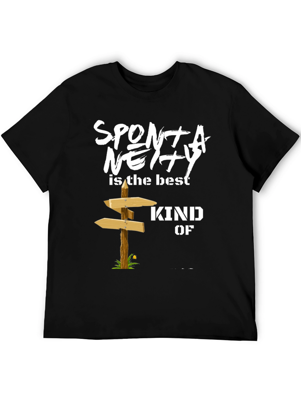 Spontaneity T-Shirt: Best Kind of Adventure Tee